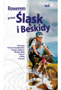 Rowerem przez Śląsk i Beskidy