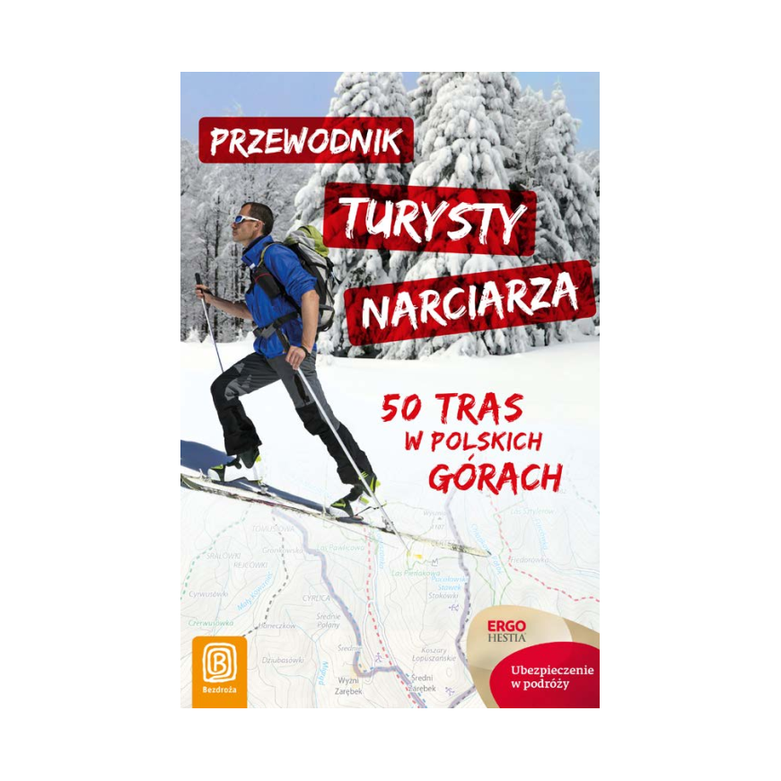 Przewodnik turysty narciarza - 50 tras w polskich górach