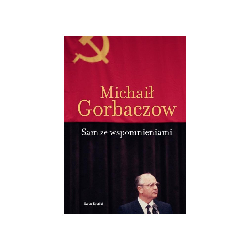 Michaił Gorbaczow -  Sam ze wspomnieniami