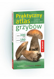 Praktyczny atlas grzybów...